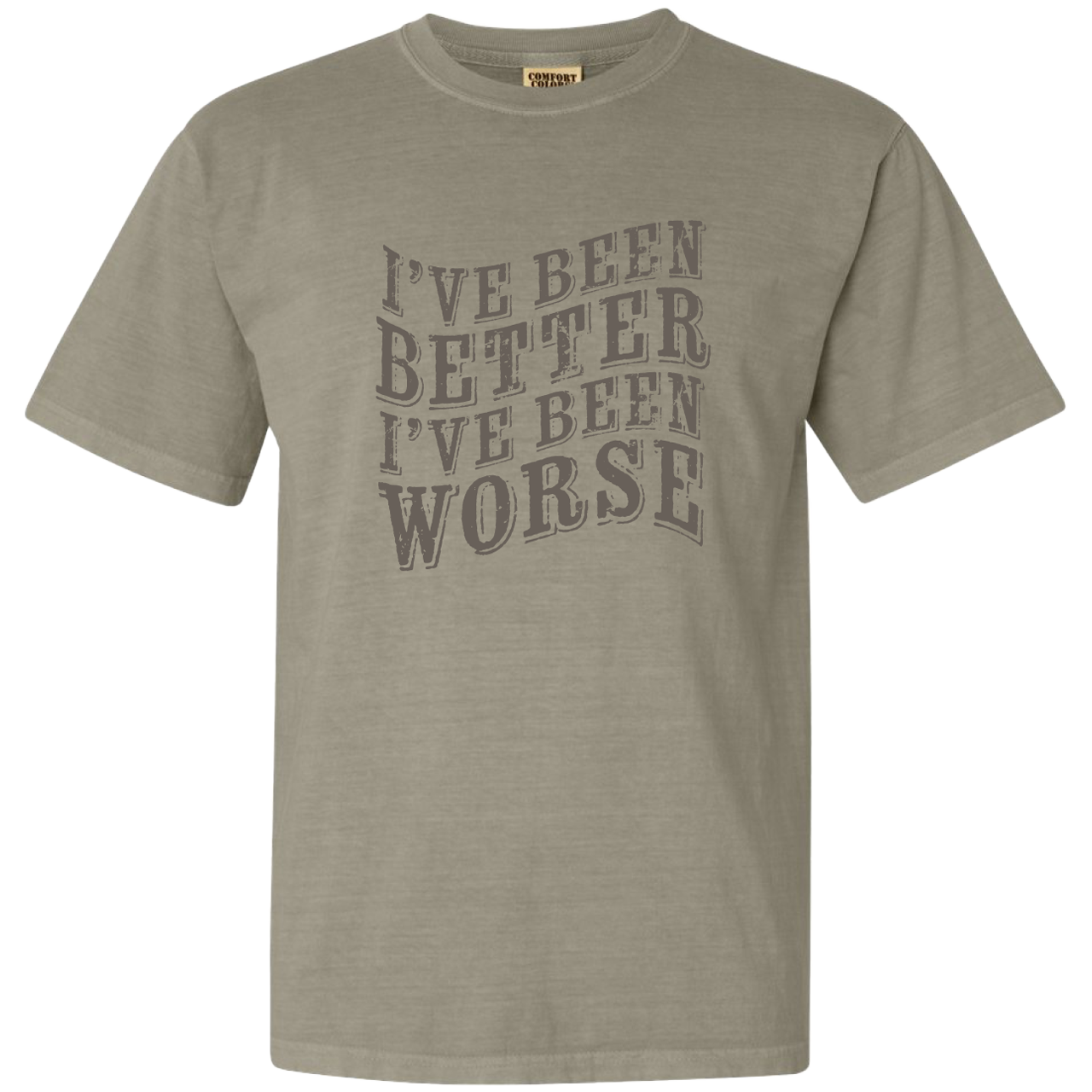 I've Been Better Tee